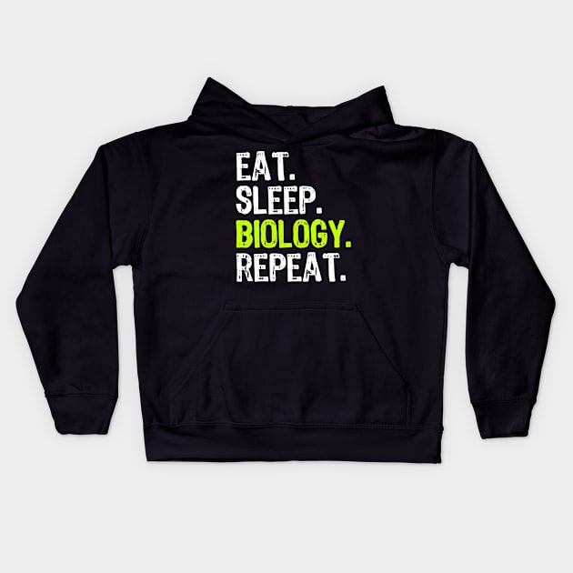 Eat Sleep Biology Biologist Student Teacher Gift Kids Hoodie by Haley Tokey